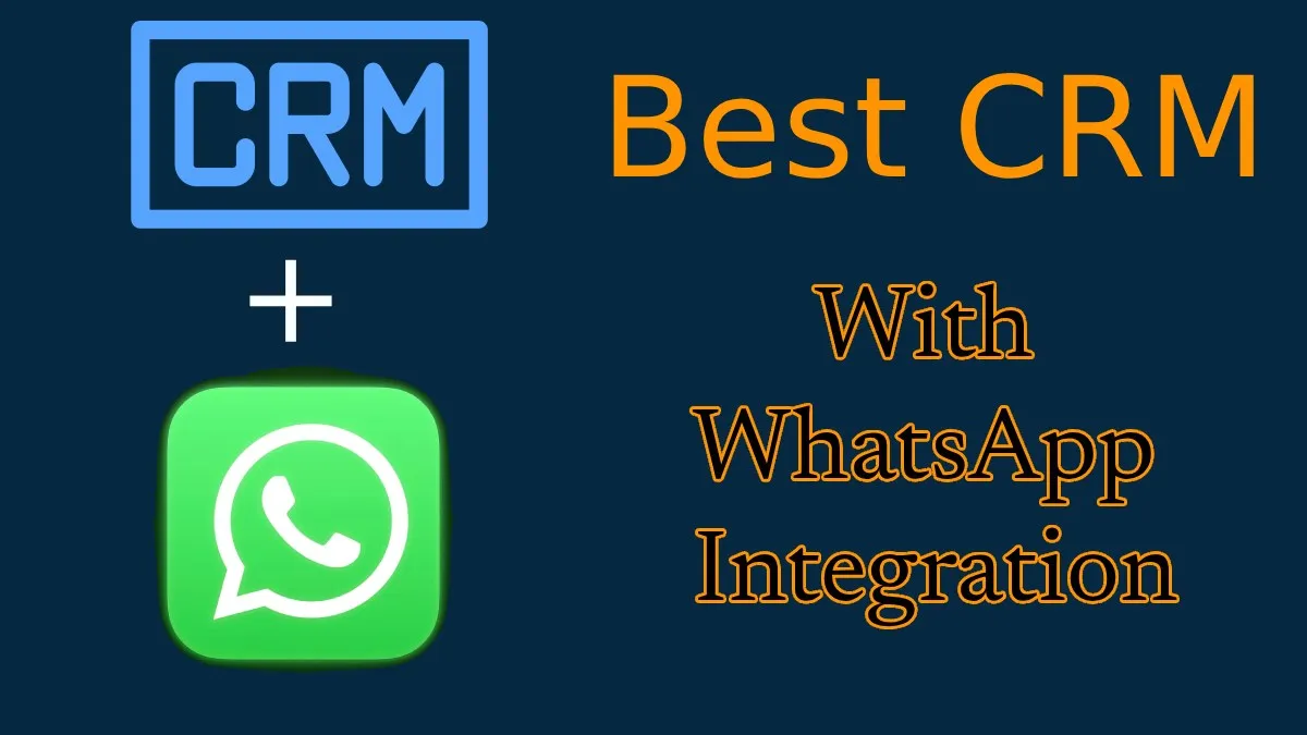 Best CRM with WhatsApp Integration