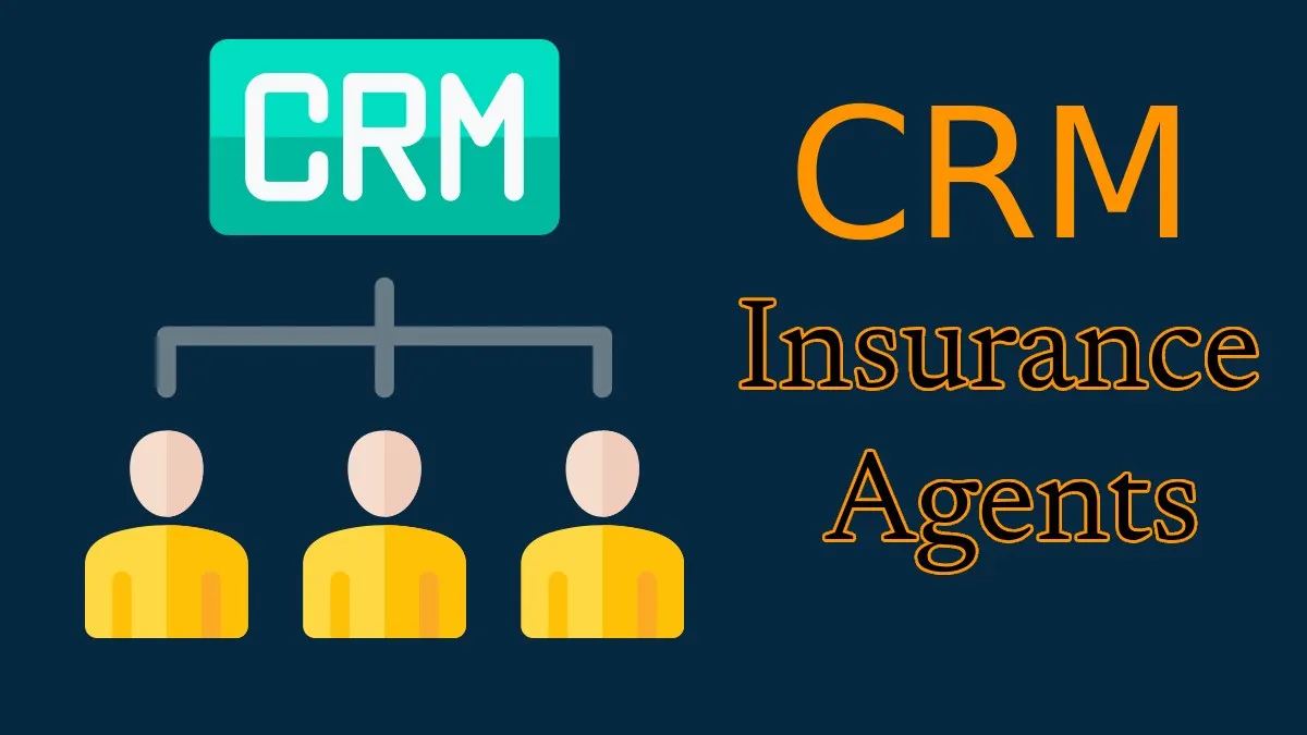 CRM for Insurance Agents: Features & Best Software 2025