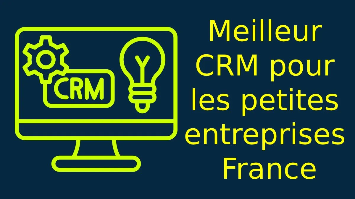 Meilleur CRM pour les petites entreprises France