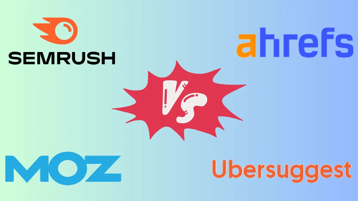 Semrush vs Ahrefs vs Moz vs Ubersuggest