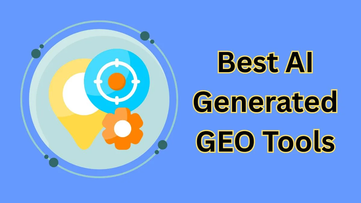 Best AI Generated GEO Tools