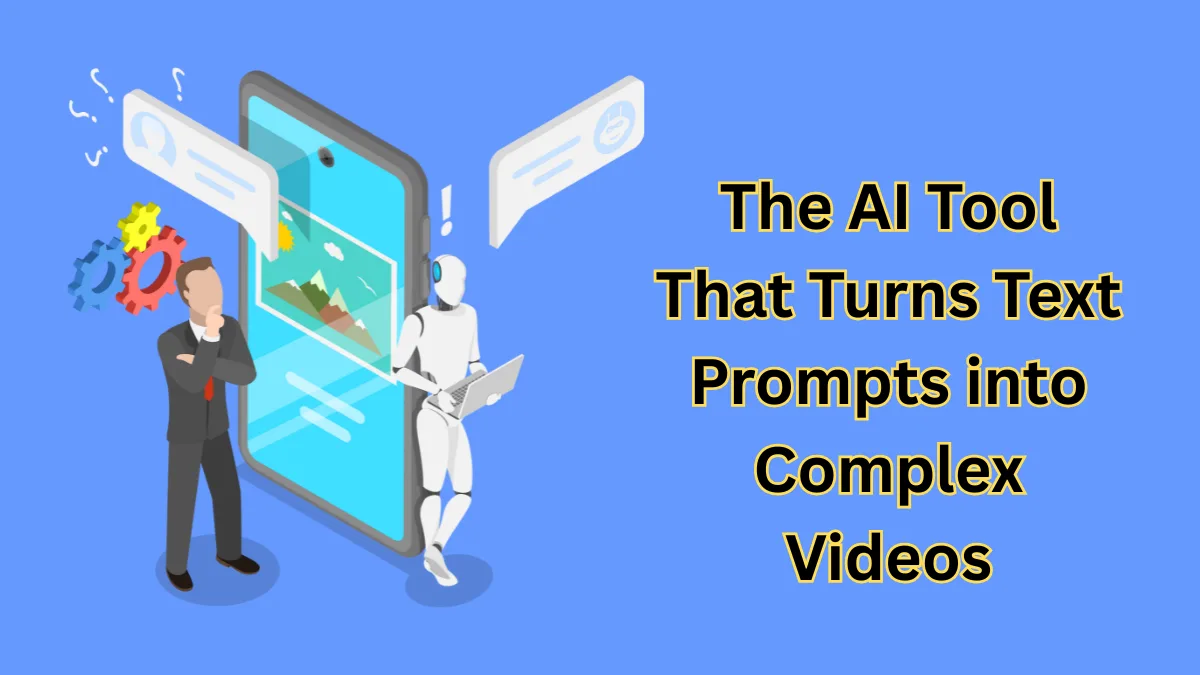 Which Tool is Capable of Generating Complex Videos from Textual Prompts in 2026